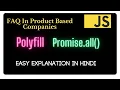 Implement your own Promis all Polyfill for Promise all in Hindi JavaScript Interview Questions