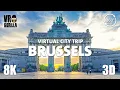 Lagu Explore Brussels in Belgium - Virtual City Trip - 8K 360 3D