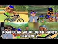 Lagu Kumpulan meme opah hantu season 2 | OPAH HANTU SEASON 2