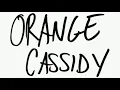 Orange Cassidy theme custom titantron Where is my mind