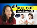 Is pulling out an effective way to prevent pregnancy Is precum safe