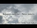 Download Lagu BUKANNYA AKU TAKUT - MULAN JAMEELA | Cover + Lirik (Tami Aulia)