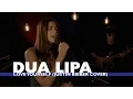 Download Lagu Dua Lipa  - Love Yourself (Justin Bieber Cover) (Capital Session)