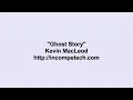 Kevin MacLeod ~ Ghost Story
