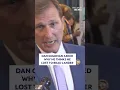 Incumbent Rep Dan Goldman was asked why he thinks he lost the Democratic primary