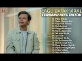 Download Lagu KUMPULAN LAGU BATAK HITS TREND SOSMED 2025 ~ PLAYLIST ALBUM BATAK VIRAL ENAK DI DENGAR SAAT SANTAI