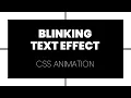 Pure CSS Blinking Text Effect CSS Text Animation Effect