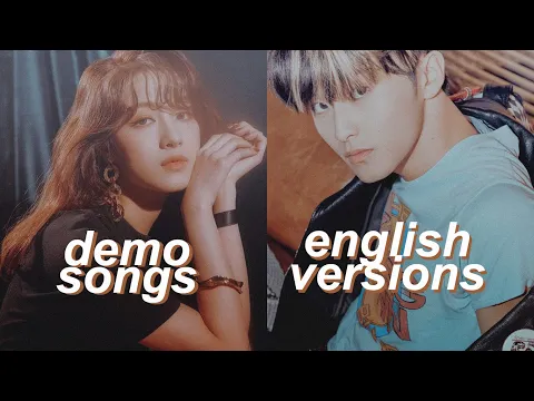 Download MP3 kpop demo songs/english versions that hit different