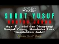 Download Lagu Doa Nabi Yusuf Agar Dicintai dan Disayangi Banyak Orang, Membuka Aura, dimudahkan Jodoh