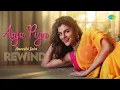 Download Lagu Aaja Piya - Rewind | Music Video | Anveshi Jain | Shantanu Dutta