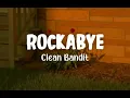 Download Lagu Clean Bandit - Rockabye ft  Sean Paul, Anne Marie Slowed Tiktok Lyrics