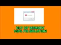 OUT OF MEMORY ERROR HOW TO SOLVE WIDOWS 100 SOLVE