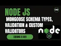 Mongoose Schema Types Validation Custom Validators Full Guide with Examples