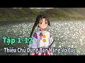Download Lagu ANIME THÁNG 9 | Thiếu Chủ Biết Dùng Bản Năng Vô Cực Tập 1-12 | Mèo Gầy Review