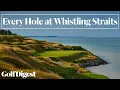 Every Hole at Whistling Straits in Sheboygan WI Golf Digest