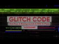 Glitch Code Collection