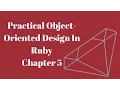 Practical Object-Oriented Design in Ruby Chapter 5
