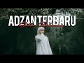 Download Lagu Adzan Terbaru Salim Bahanan