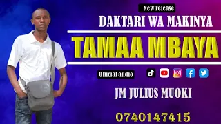 TAMAA MBAYA BY JM JULIUS MUOKI 