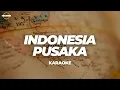 Download Lagu INDONESIA PUSAKA | KARAOKE (FRSWNT)