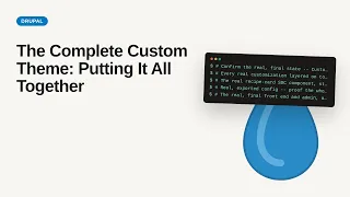 The Complete Custom Theme Putting It All Together Drupal 11 Theming Tutorial