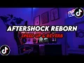 Download Lagu DJ Aftershock Reborn ( Speed Up \u0026 Reverb ) 🎧