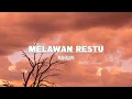 Download Lagu Mahalini - Melawan Restu (Lirik)