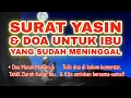 Surat Yasin dan Tahlil Untuk Ibu Yang Sudah Meninggal