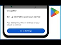 Set Up Biometrics On Your Device Add Fingerprint Or Face In Settings On Your Device To Continue