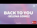 Download Lagu Back To You - Selena Gomez (Audio)