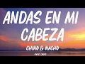 Chino & Nacho - Andas En Mi Cabeza (Letra/Lyrics)