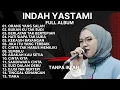 Lagu Lagu Teman Santai | Indah Yastami Cover Viral 2025  Orang Yang Salah, Bukan Ku Tak Sudi
