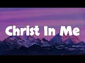 CityAlight - Yet Not I but Through Christ in Me || [Lyrics Gospel Songs]