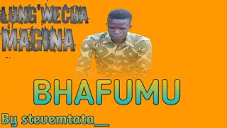 Lung Wecha Magina Song Bhafumu Uploded By Stevemtata 0620413341 