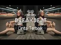 Breakbeat - Cinta terbaik
