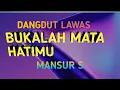 Download Lagu BUKANLAH MATA HATIMU MANSYUR S Karaoke Tanpa Vokal@DEDIROSADI