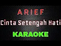 Download Lagu Arief - Cinta Setengah Hati [Karaoke] | LMusical