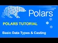 Polars Tutorial 8 Basic Data Types and Casting