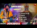 Download Lagu ZUBEEN GARG'S BORGEET | ASSAMESE JUKEBOX | NK PRODUCTION | SERIES 112