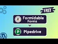Integrating Formidable Forms with Pipedrive Step-by-Step Tutorial Bit Integrations
