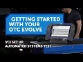 OTC EVOLVE Getting Started - VCI Set Up Automated Systems Test