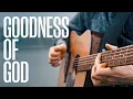 Download Lagu Goodness of God - Bethel Music | Fingerstyle Guitar Cover (With Tabs) | Titus Major