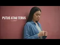 Lagu Putus atau Terus - Judika | Cover by Aini