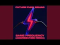 Same Frequency Aggresivnes Remix
