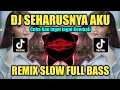 Download Lagu DJ COBA KAU INGAT INGAT KEMBALI (SEHARUSNYA AKU) REMIX SLOW FULL BASS TERBARU 2023