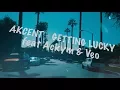 Akcent Feat Ackym & Veo G Lucky - Getting Lucky