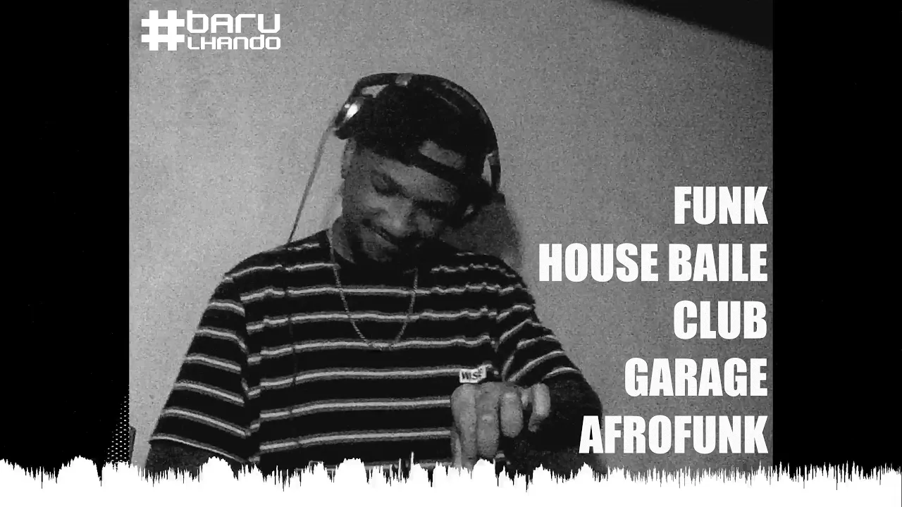 #BARULHANDO: EP. 2 | FUNK, HOUSE BAILE, CLUB, GARAGE & AFROFUNK!