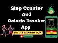 Create a Step Counter Calorie Tracker - Your Fitness Companion MIT App Inventor 2