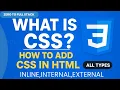 What is CSS 3 Easy Ways to Add CSS in HTML Inline Internal External CSS Explained