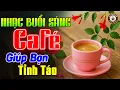 Download Lagu Nhạc Không Lời Buổi Sáng Giúp Bạn Tỉnh Táo - Hòa Tấu Guitar Bolero Không Lời - Nhạc Cafe Buổi Sáng